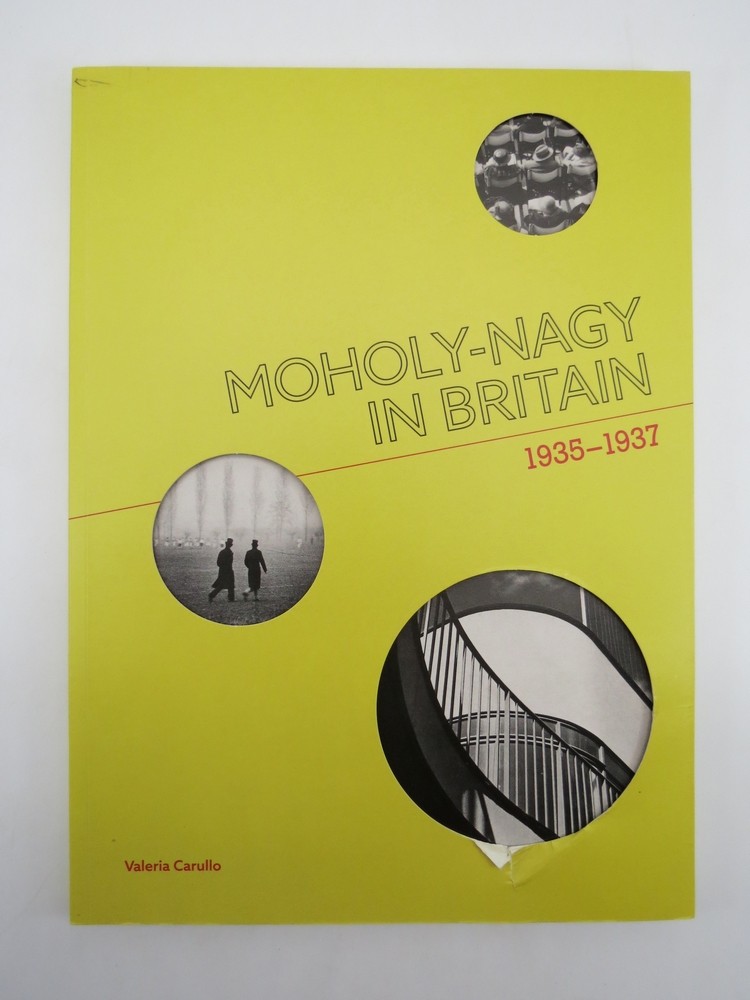 MOHOLY-NAGY IN BRITAIN 1935-1937