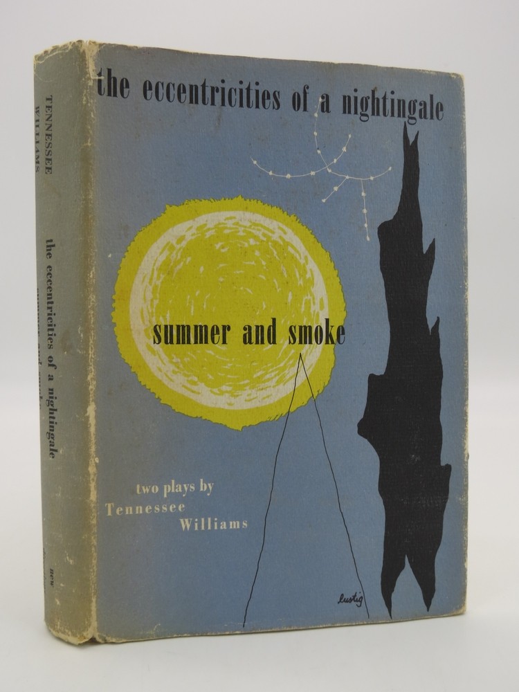 THE ECCENTRICITIES OF A NIGHTINGALE AND SUMMER AND SMOKE Two Plays