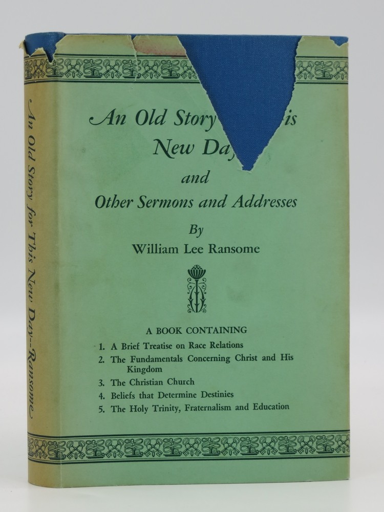 AN OLD STORY FOR THIS NEW DAY And Other Sermons and Addresses