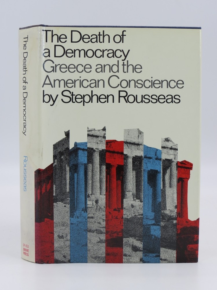 THE DEATH OF DEMOCRACY Greece and the American Conscience