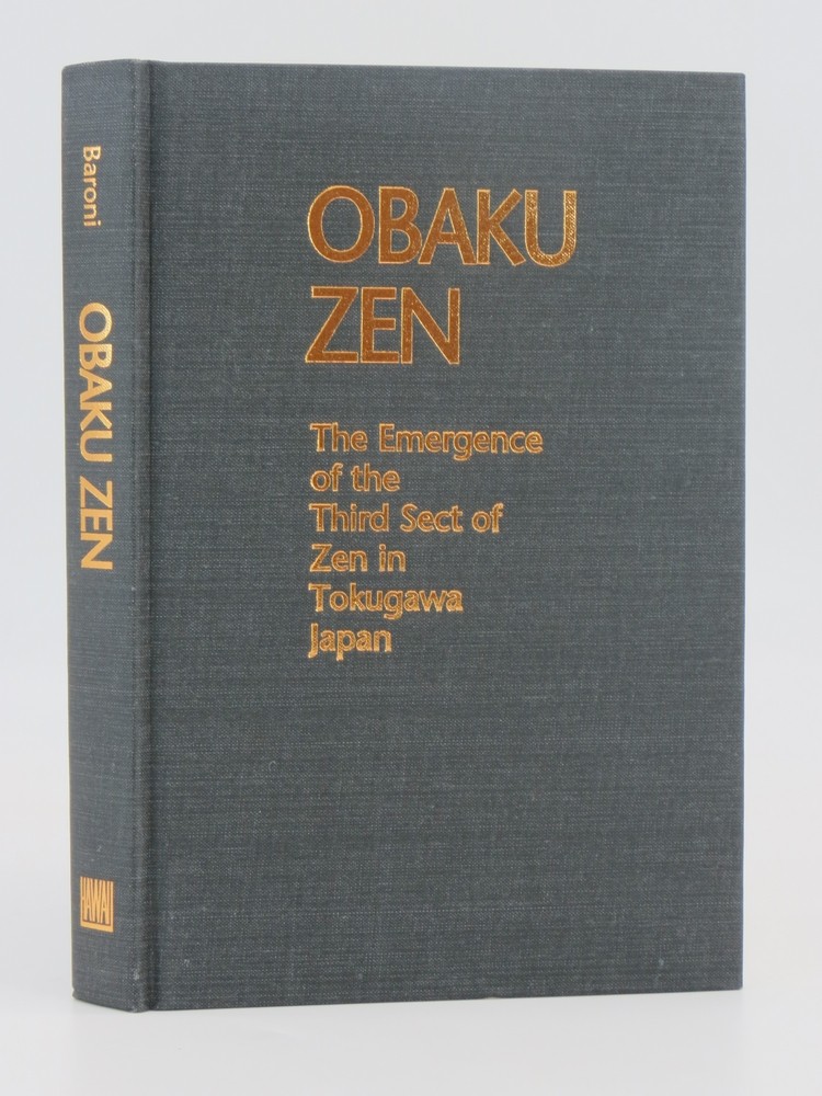 OBAKU ZEN The Emergence of the Third Sect of Zen in Tokugawa Japan