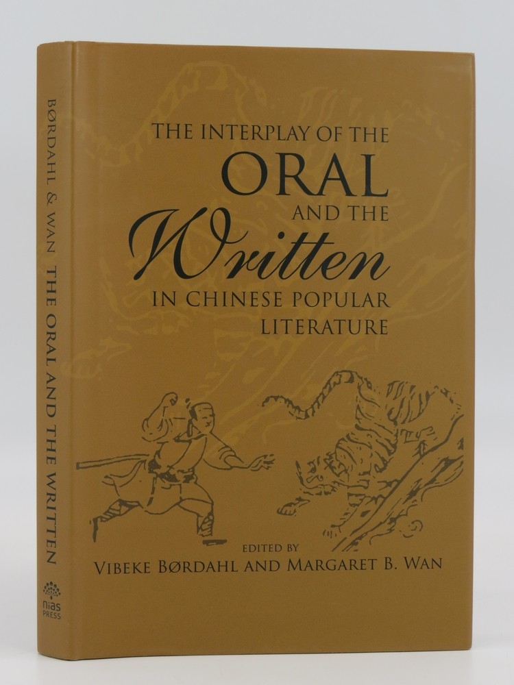 THE INTERPLAY OF THE ORAL AND THE WRITTEN IN CHINESE POPULAR LITERATURE