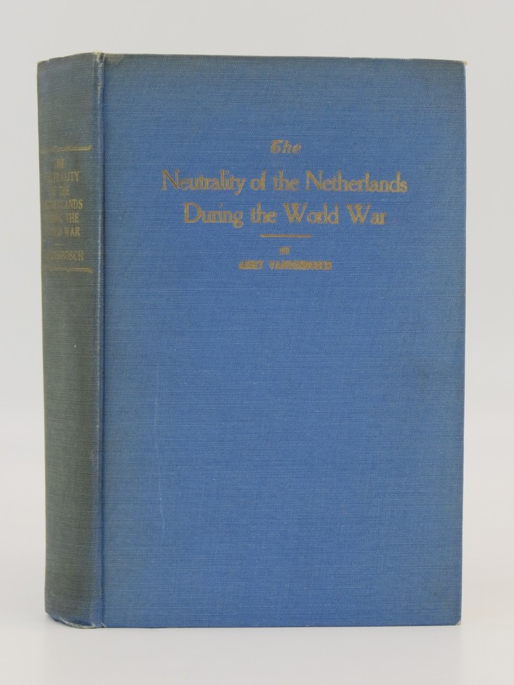 THE NEUTRALITY OF THE NETHERLANDS DURING THE WORLD WAR