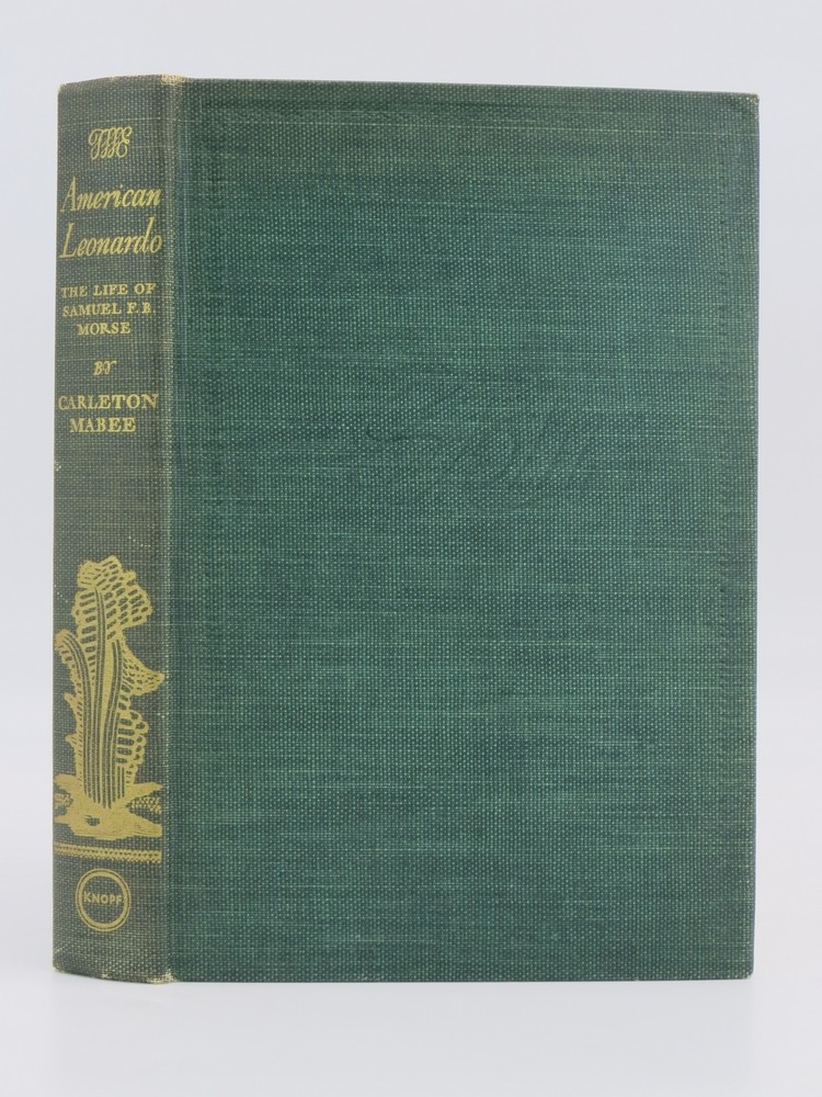 THE AMERICAN LEONARDO A Life of Samuel F. B. Morse