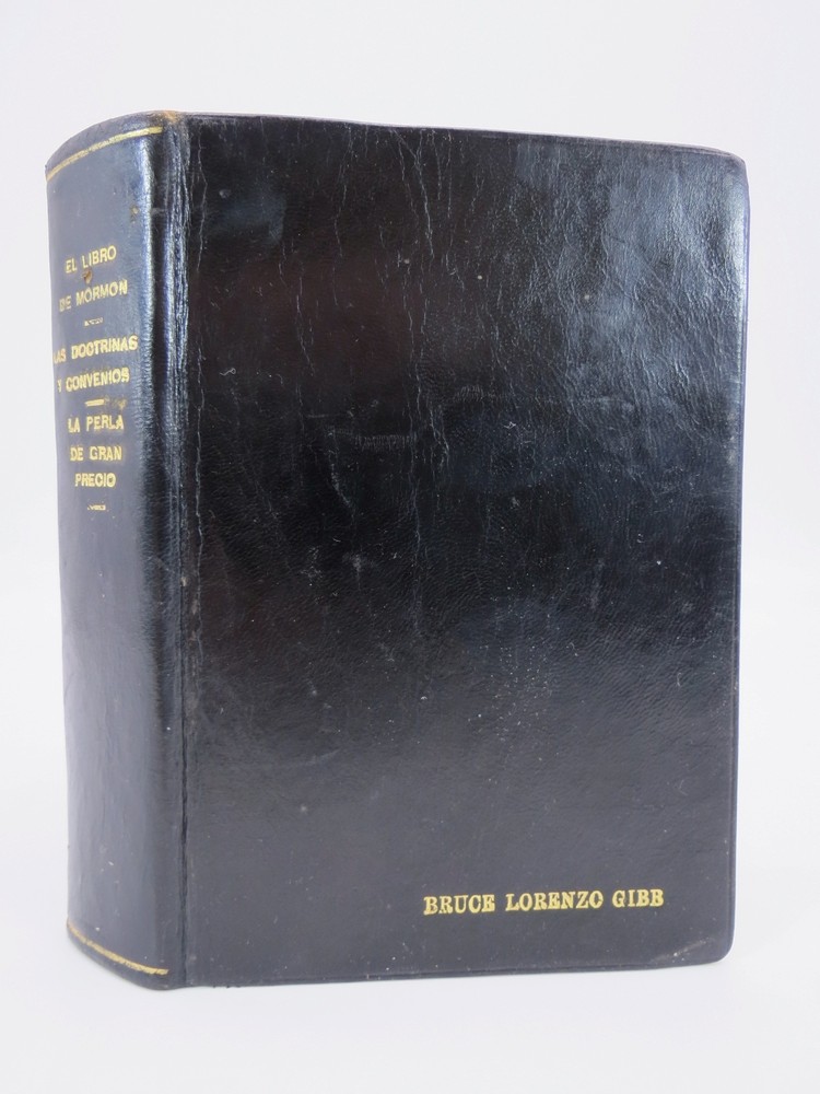 EL LIBRO DE MORMON WITH LAS DOCTRINAS Y CONVENIOS & LA PERLA DE GRAN PRECIO Un Relato Escrito Por La Mano De Mormon Sobre Planchas. Tomado De Las Planchas De Nefi