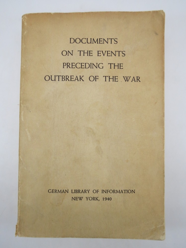 DOCUMENTS ON THE EVENTS PRECEDING THE OUTBREAK OF THE WAR