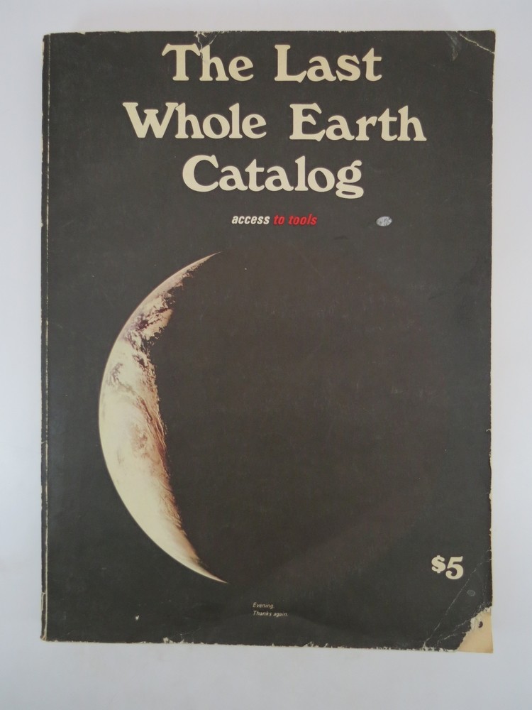 THE LAST WHOLE EARTH CATALOG Access to Tools
