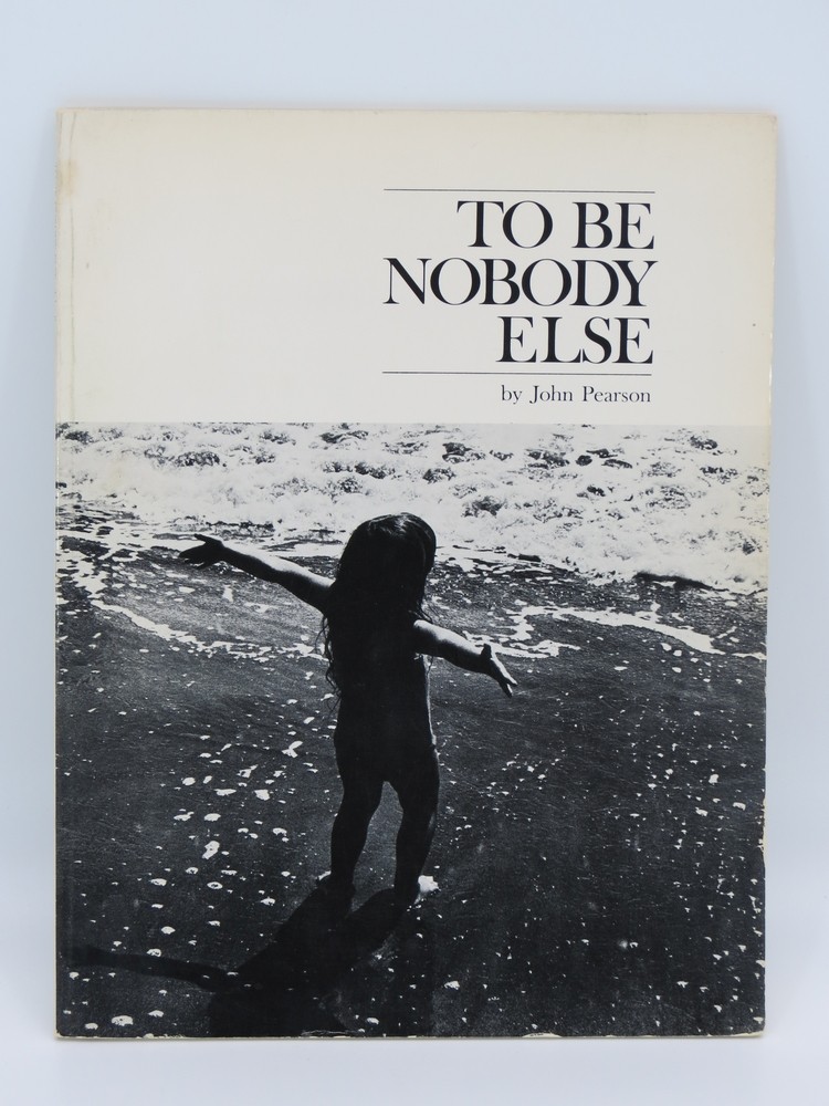 TO BE NOBODY ELSE