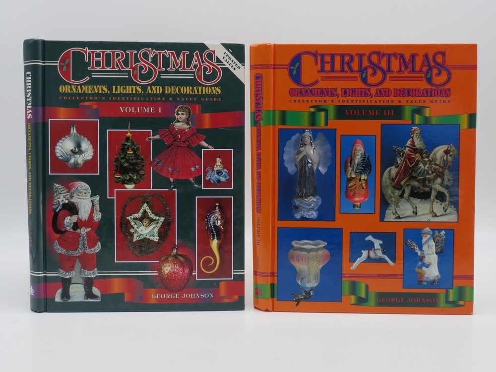 CHRISTMAS ORNAMENTS, LIGHTS, AND DECORATIONS (VOLS. 1 & 3) Collector's Identification & Value Guide