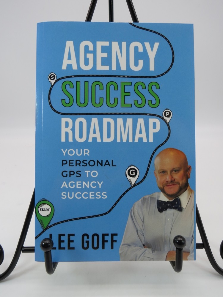 AGENCY SUCCESS ROADMAP Your Personal GPS to Agency Success