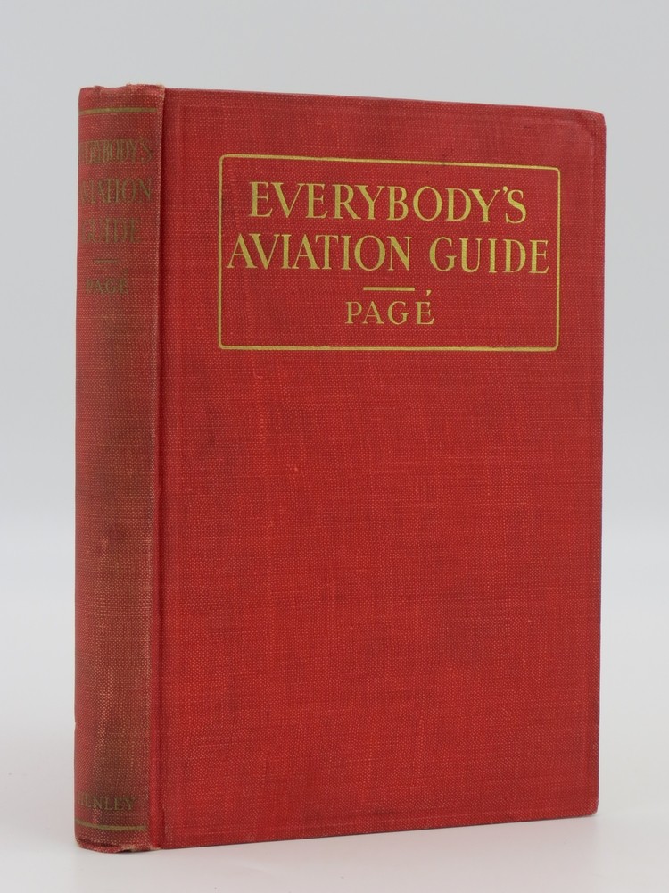 EVERYBODY'S AVIATION GUIDE, A COMPLETE, SIMPLIFIED TREATISE IN