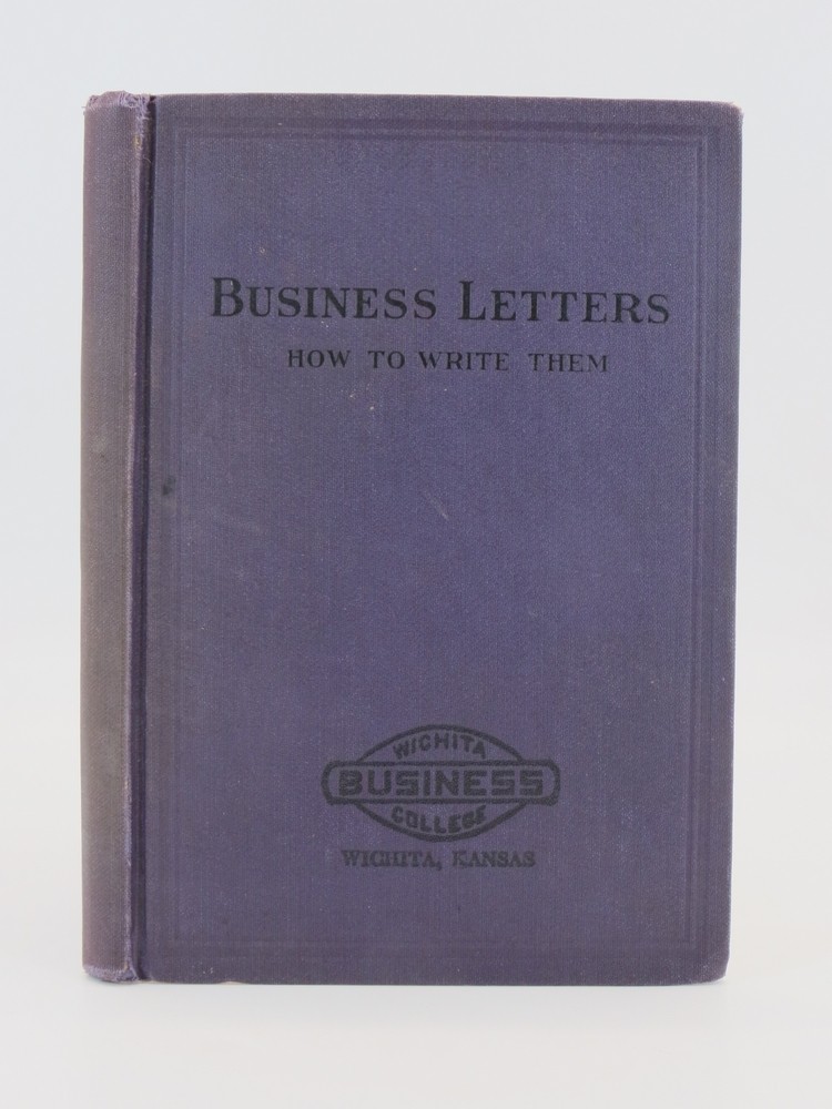 BUSINESS LETTERS And How to Write Them