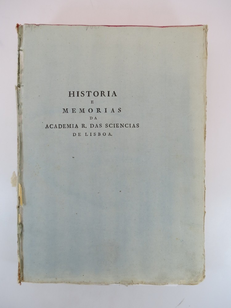 HISTORIA E MEMORIAS DA ACADEMIA R. DAS SCIENCIAS DE LISBOA. TOMO IV. PARTE I & II