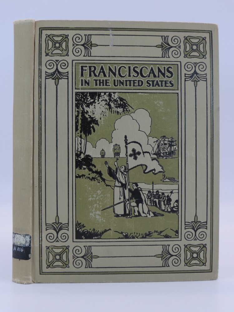 The Friars Minor in the United States with a Brief History of the Orders of St. Francis oin General