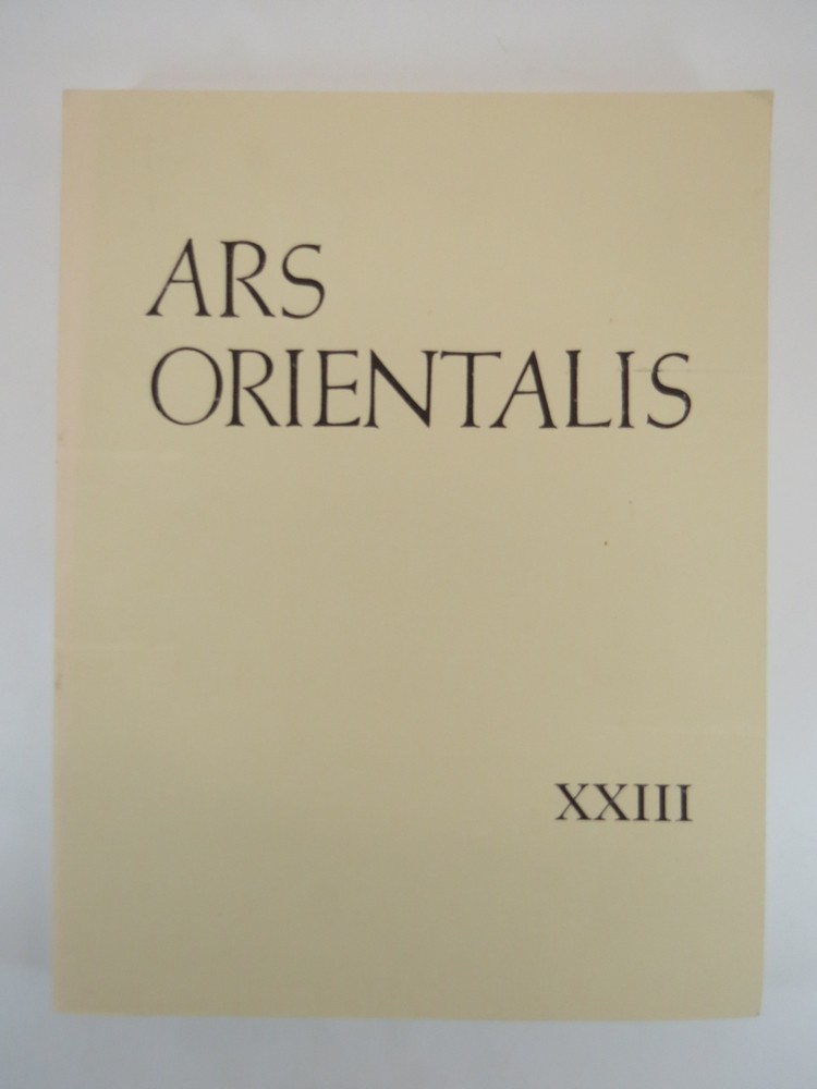 ARS ORIENTALIS XXIII (23) A Special Issue on Pre-Modern Islamic Palaces