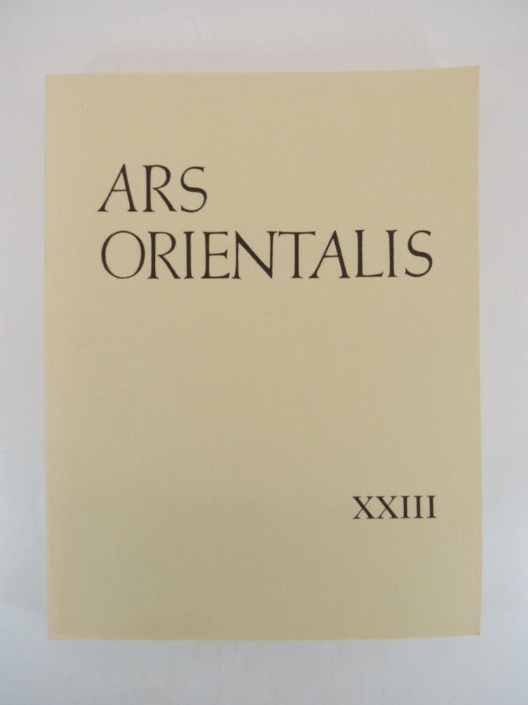 ARS ORIENTALIS XXIII (23) A Special Issue on Pre-Modern Islamic Palaces
