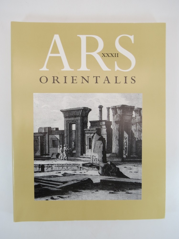 ARS ORIENTALIS XXXII (32) Medes and Persians Reflections on Elusive Empires