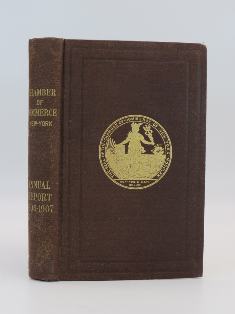 Image for FORTY-NINTH ANNUAL REPORT OF THE CORPORATION OF THE CHAMBER OF COMMERCE OF THE STATE OF NEW YORK FOR THE YEAR 1906-1907 FORTY-NINTH ANNUAL REPORT OF THE CORPORATION OF THE CHAMBER OF COMMERCE OF THE STATE OF NEW YORK FOR THE YEAR 1906-1907