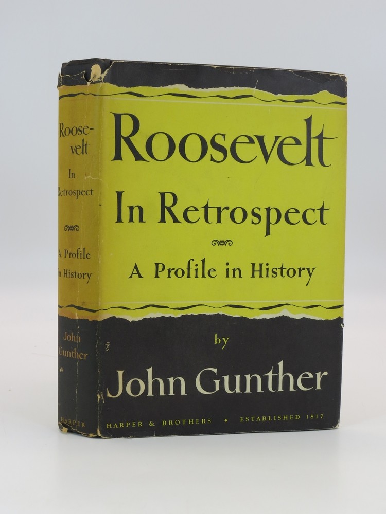 ROOSEVELT IN RETROSPECT A Profile in History