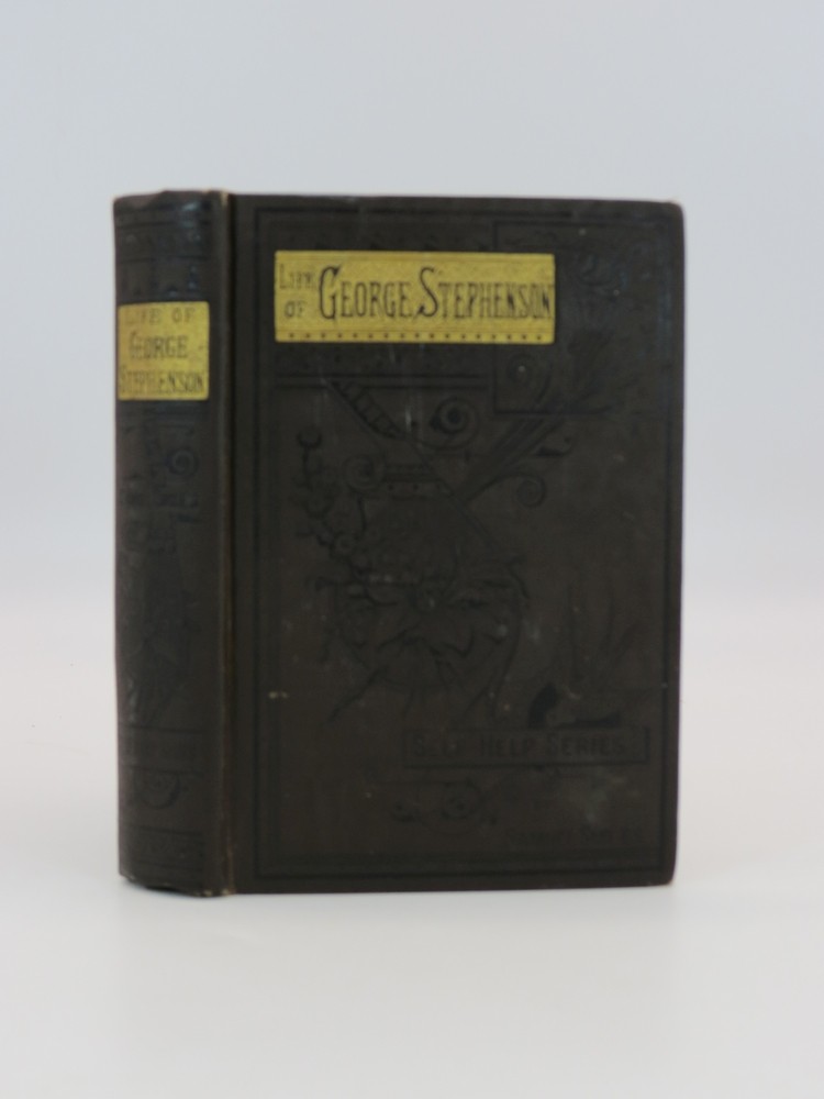 THE LIFE OF GEORGE STEPHENSON, RAILWAY ENGINEER (FINE DECORATIVE BINDING)