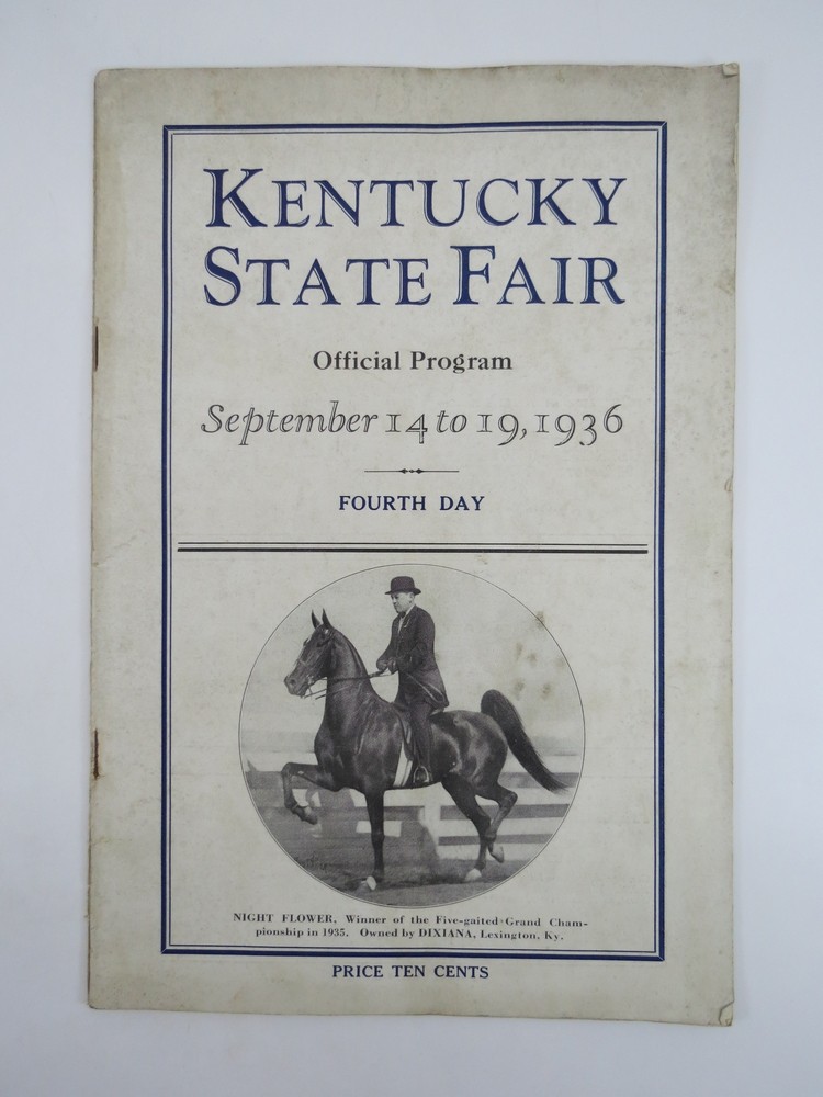 KENTUCKY STATE FAIR OFFICIAL PROGRAM SEPTEMBER 14 TO 19, 1936 Fourth Day (Horse Show)