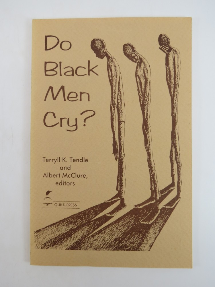 DO BLACK MEN CRY An Anthology of Poetry