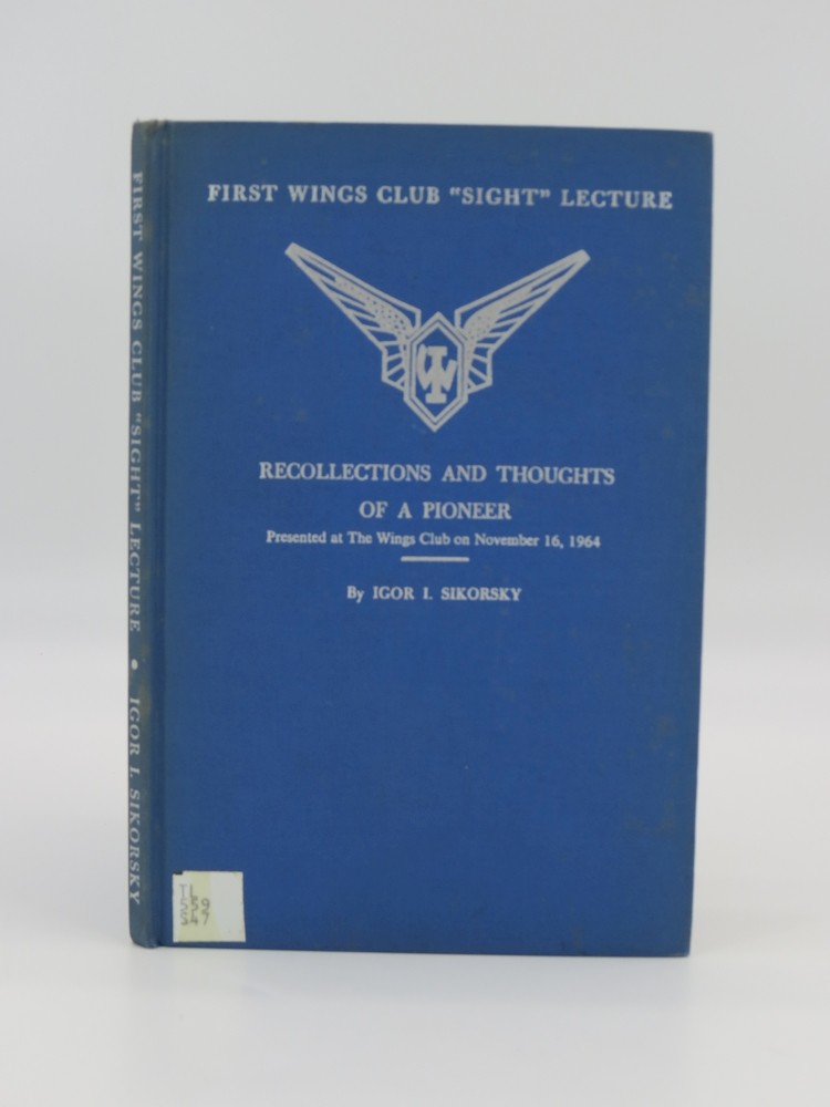 RECOLLECTIONS AND THOUGHTS OF A PIONEER; FIRST WINGS CLUB 