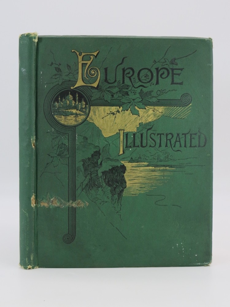 EUROPE ILLUSTRATED. With Numerous Wood Engravings by the Best Artists.
