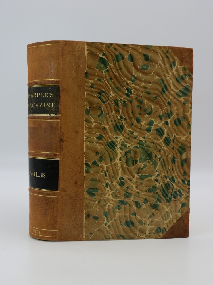HARPER'S MONTHLY MAGAZINE. VOLUME XCVIII. DECEMBER 1898 TO MAY 1899 (LEATHER BOUND WITH LAST NAME 