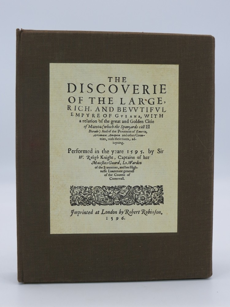 THE DISCOVERIE OF THE LARGE, RICH, AND BEWTIFUL EMPYRE OF GUIANA With a Relation of the Great and Golden Citie of Manoa