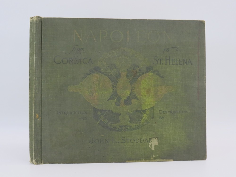 NAPOLEON; FROM CORSICA TO ST. HELENA Three Hundred and Thirty Reproductions of Famous Paintings