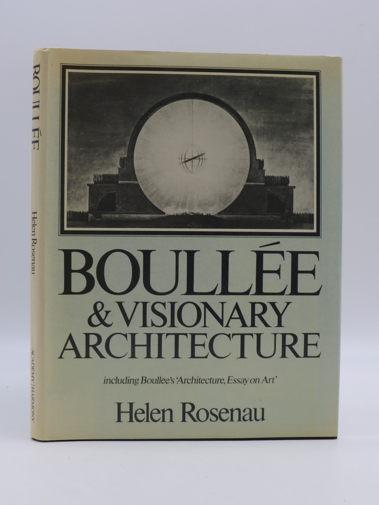 BOULLEE AND VISIONARY ARCHITECTURE Including Boullee's 