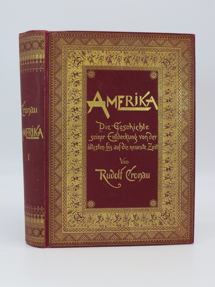 AMERIKA (FINE DECORATIVE TRIBAL BINDING) VOLUME 1 ONLY Die Geschichte Seiner Entdeckung Von Der ltesten Bis Auf Die Neueste Zeit. Eine Festschrift Zur 400 Jhrigen Jubelfeier Zur Entdeckung Amerikas Durch Christoph Columbus