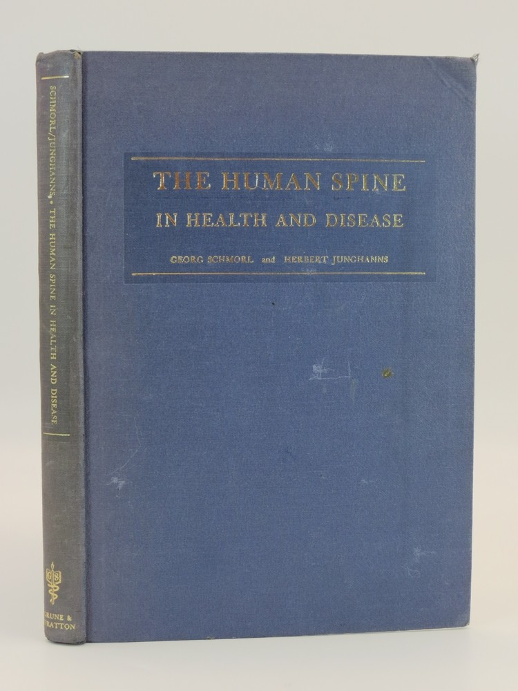 Image for THE HUMAN SPINE IN HEALTH AND DISEASE Anatomicopathologic Studies; Clinicoradiologic Aspects THE HUMAN SPINE IN HEALTH AND DISEASE Anatomicopathologic Studies; Clinicoradiologic Aspects