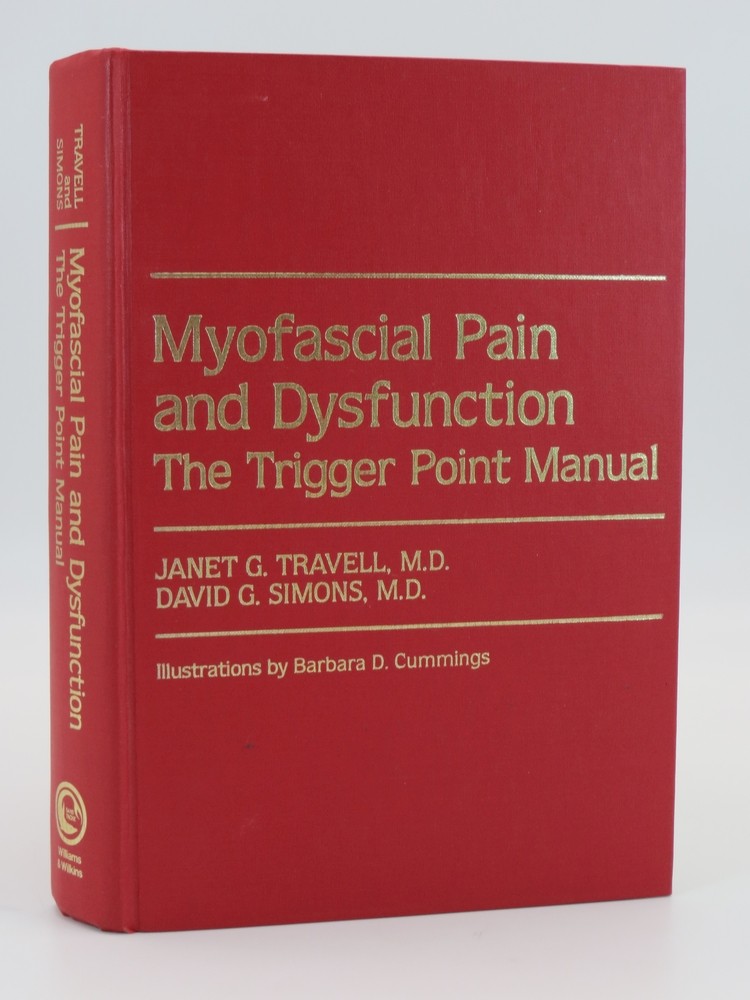 Image for MYOFASCIAL PAIN AND DYSFUCTION The Trigger Point Manual (The Upper Extremities) MYOFASCIAL PAIN AND DYSFUCTION The Trigger Point Manual (The Upper Extremities)
