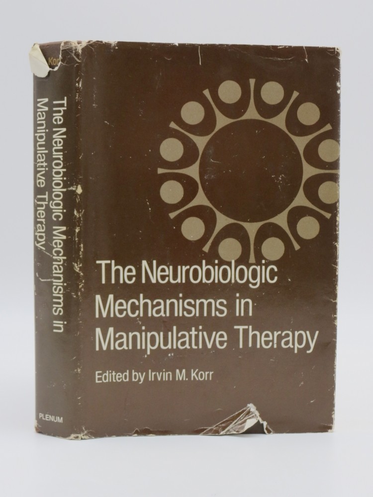 Image for THE NEUROBIOLOGIC MECHANISMS IN MANIPULATIVE THERAPY THE NEUROBIOLOGIC MECHANISMS IN MANIPULATIVE THERAPY