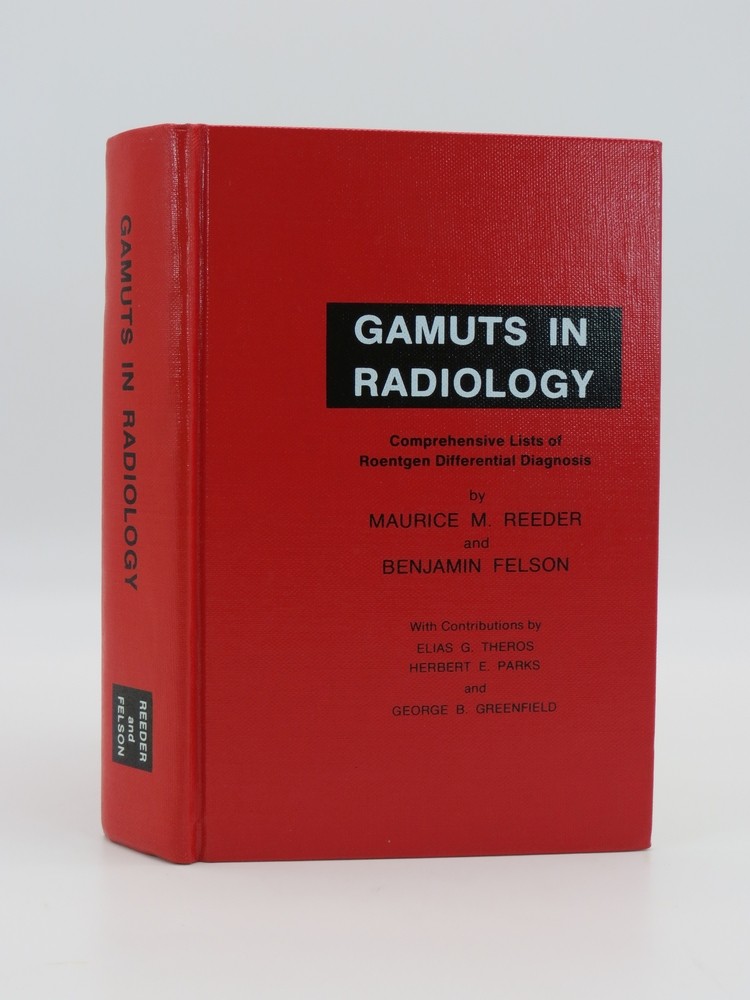 GAMUTS IN RADIOLOGY Comprehensive lists of roentgen differential diagnosis