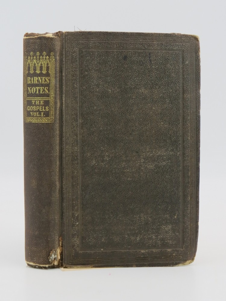 NOTES EXPLANATORY AND PRACTICAL ON THE GOSPELS (VOLUME 1 ONLY) Designed for Sunday School Teachers and Bible Classes