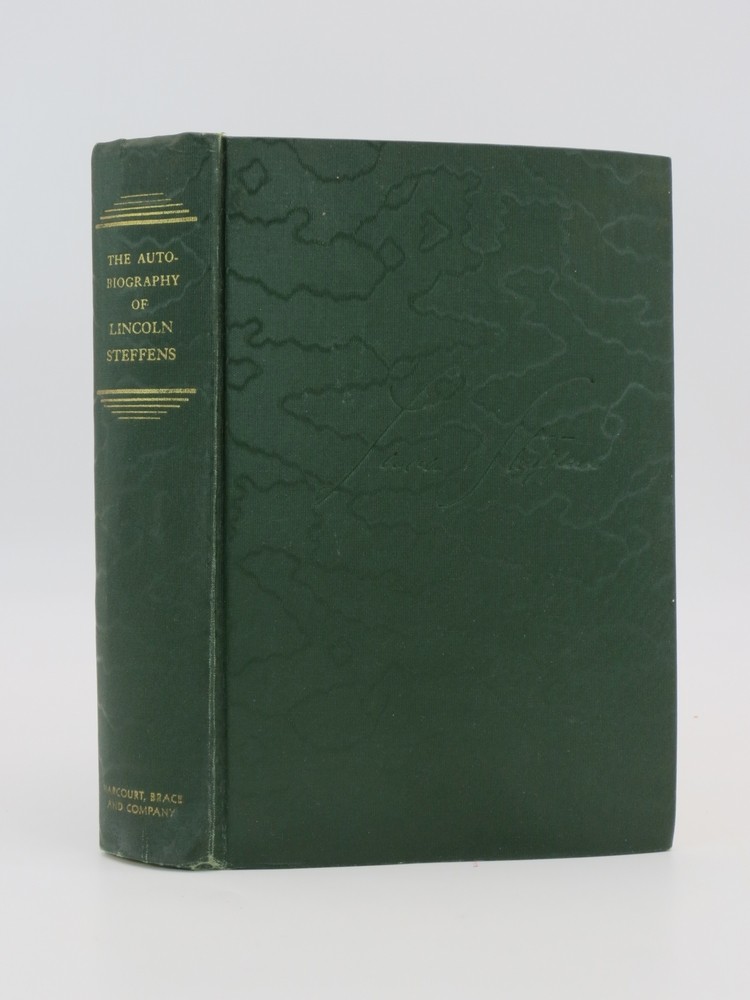 THE AUTOBIOGRAPHY OF LINCOLN STEFFENS (COMPLETE IN ONE VOLUME)