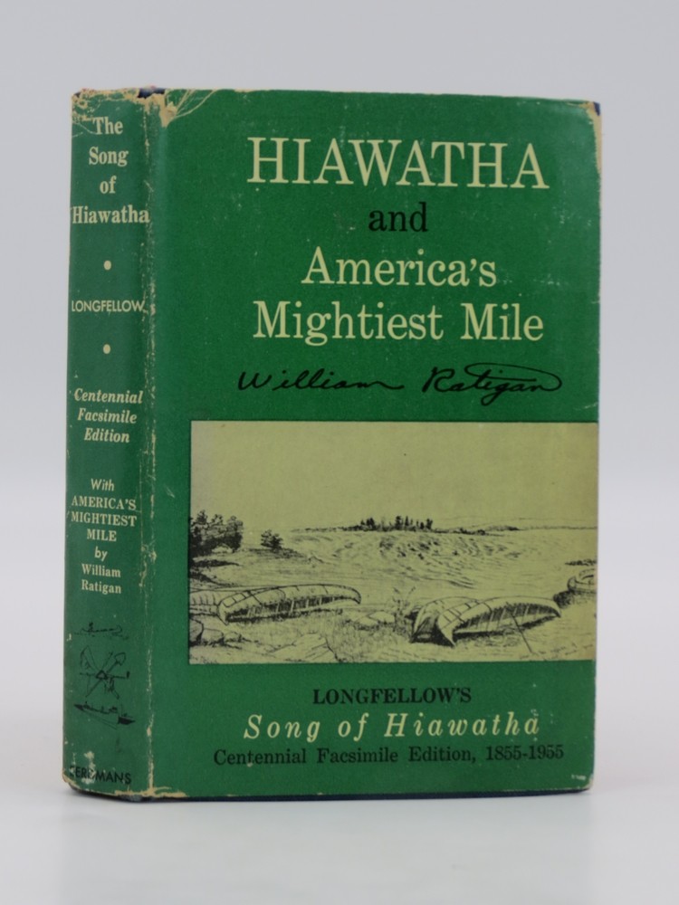 THE SONG OF HIAWATHA, CENTENNIAL FACSIMILE EDITION 1855-1955, AMERICA'S MIGHTIEST MILE