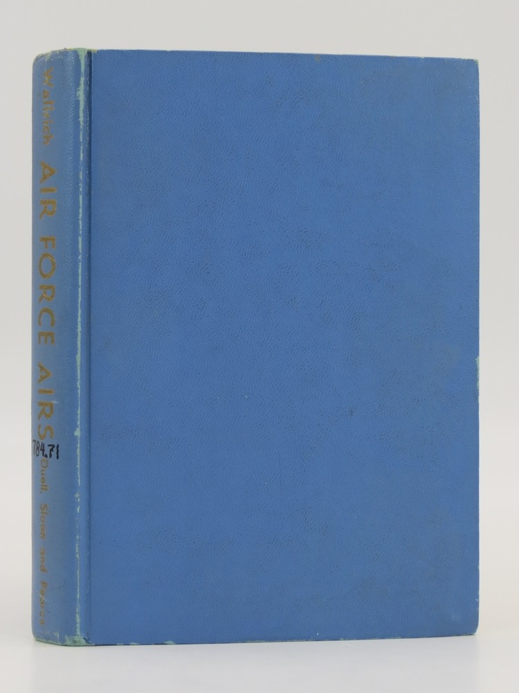 AIR FORCE AIRS Songs and Ballads of the United Stated Air Force World War One Through Korea