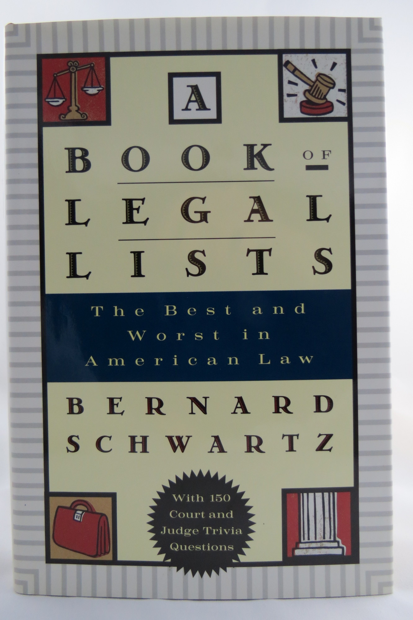 Image for A BOOK OF LEGAL LISTS The Best and Worst in American Law, with 150 Court and Judge Trivia Questions (DJ protected by a brand new, clear, acid-free mylar cover)