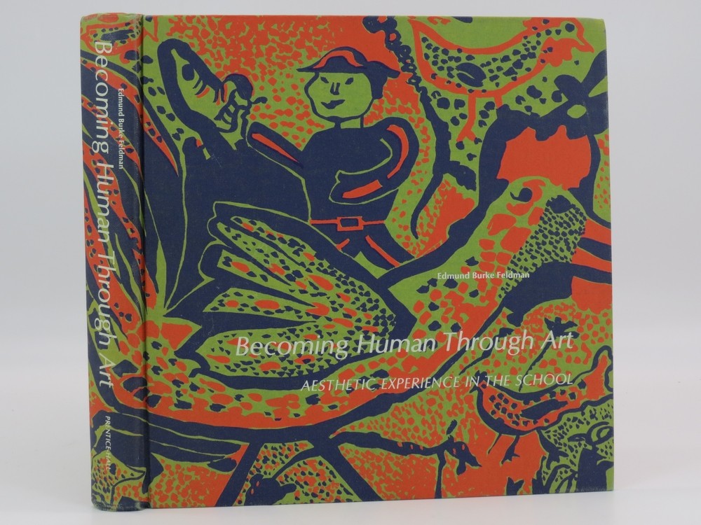 Becoming Human Through Art; Aesthetic Experience in the School