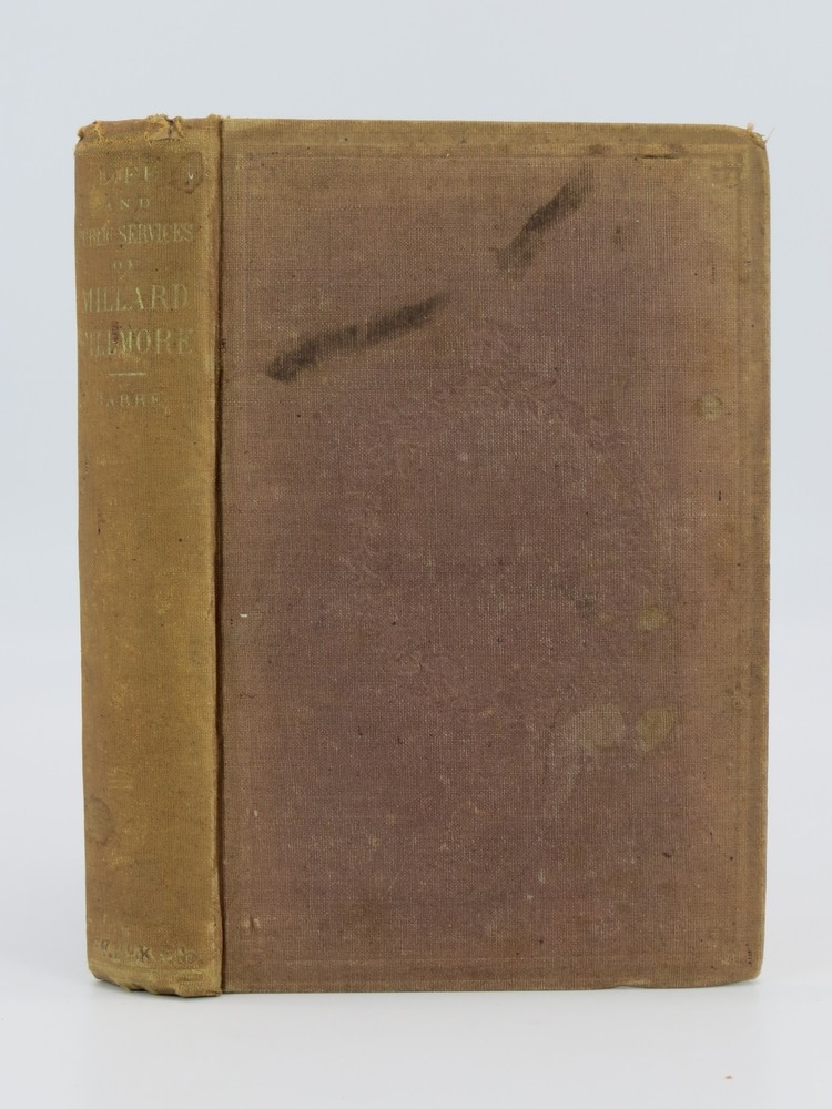 THE LIFE AND PUBLIC SERVICES OF MILLARD FILLMORE