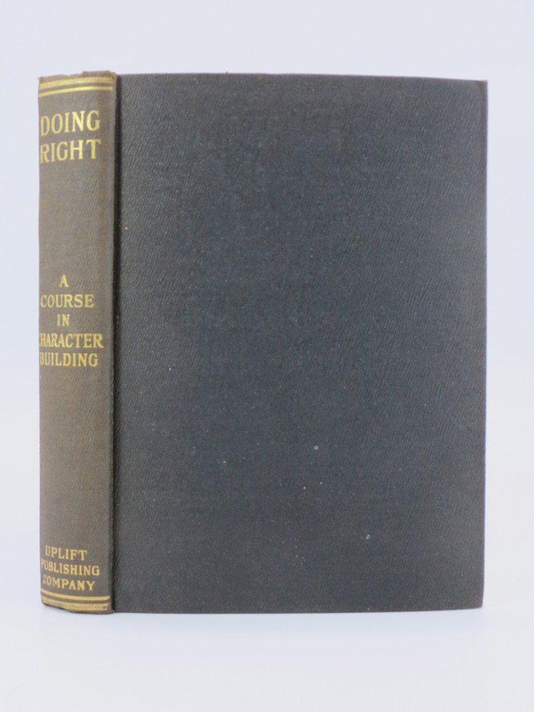 DOING RIGHT A Course in Character Building