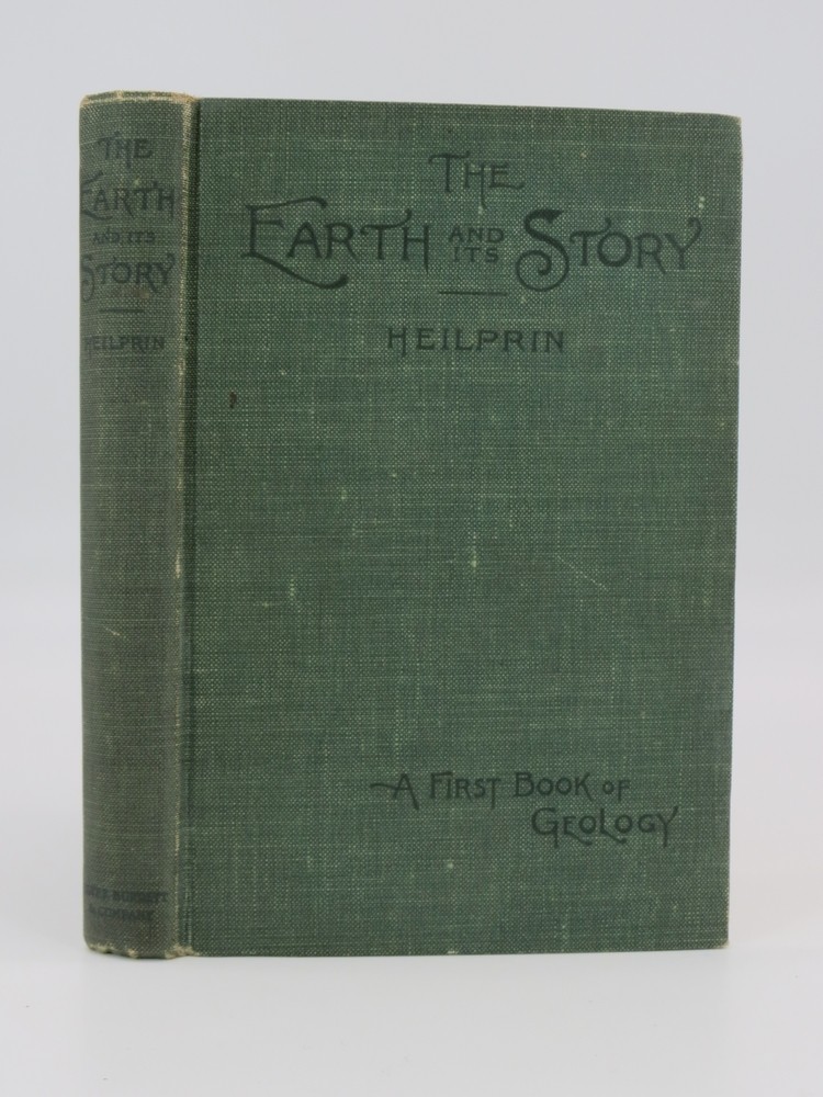 THE EARTH AND ITS STORY A First Book of Geology