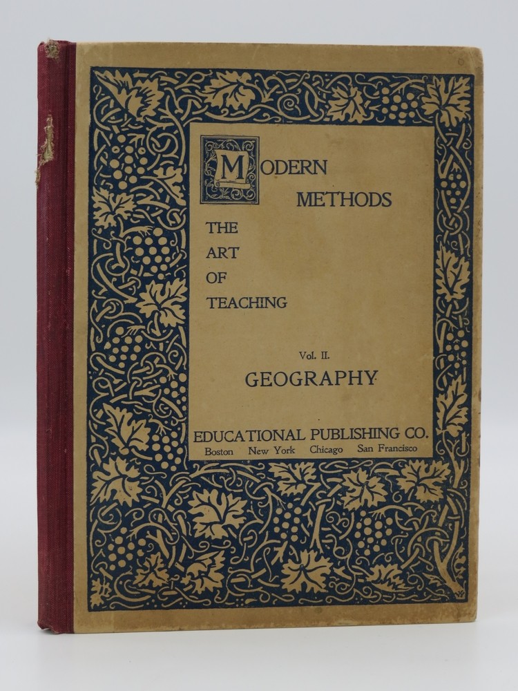 MODERN METHODS OR THE ART OF TEACHING VOL. II - GEOGRAPHY