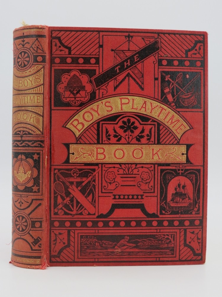THE BOY'S PLAY-TIME BOOK (FINE DECORATIVE BINDING) A Miscellany of Entertaining Stories and Articles