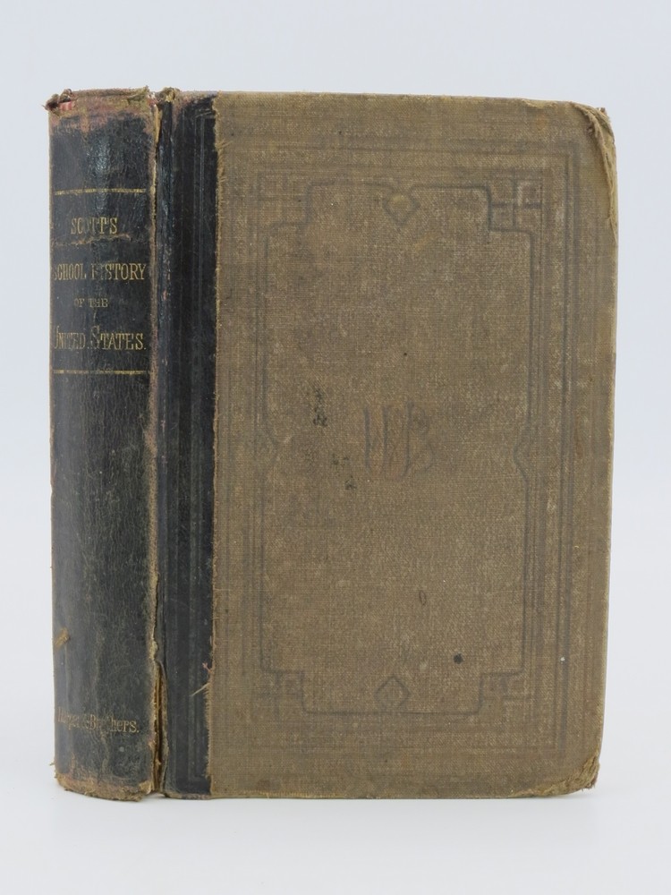 A SCHOOL HISTORY OF THE UNITED STATES From the Discovery of America to the Year 1877