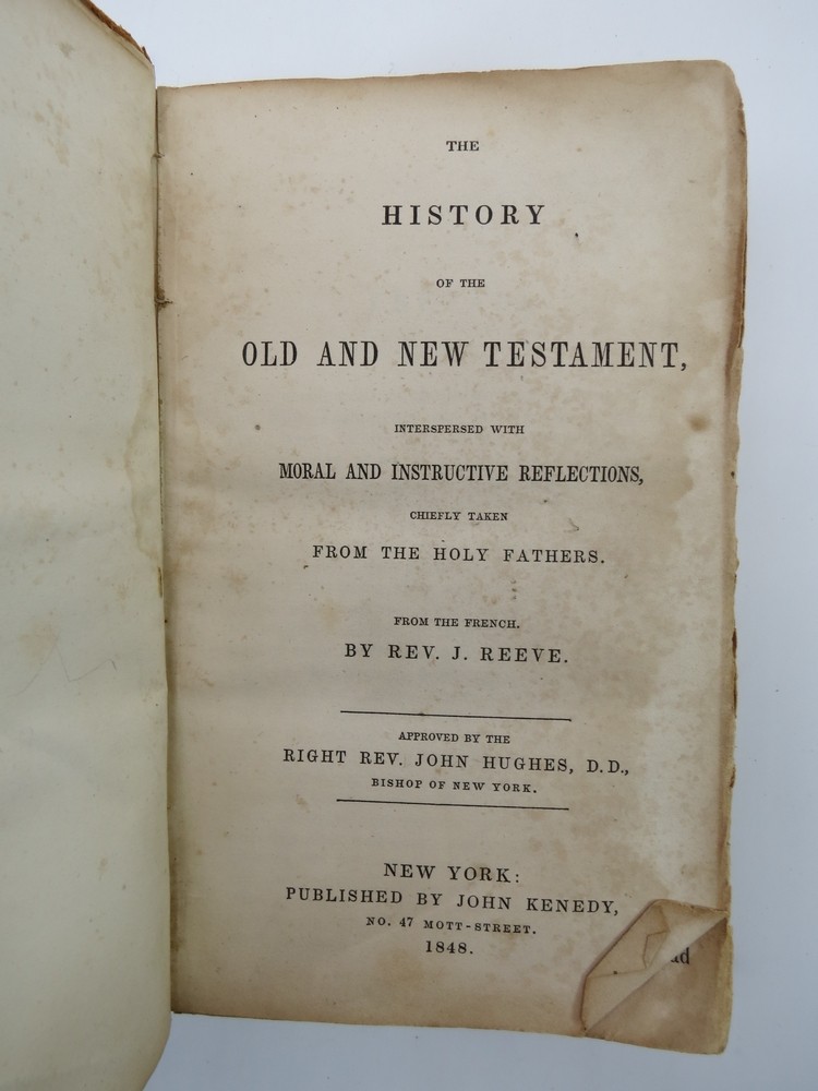 THE HISTORY OF THE OLD AND NEW TESTAMENT Interspersed with Moral and Instructive Reflections , Chiefly Taken from the Holy Fathers